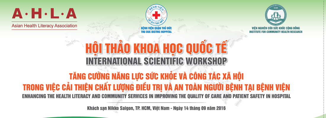 Hội thảo Khoa học Quốc tế: Tăng cường năng lực sức khỏe và công tác xã hội trong việc cải tiến chất lượng điều trị và an toàn người bệnh tại bệnh viện.